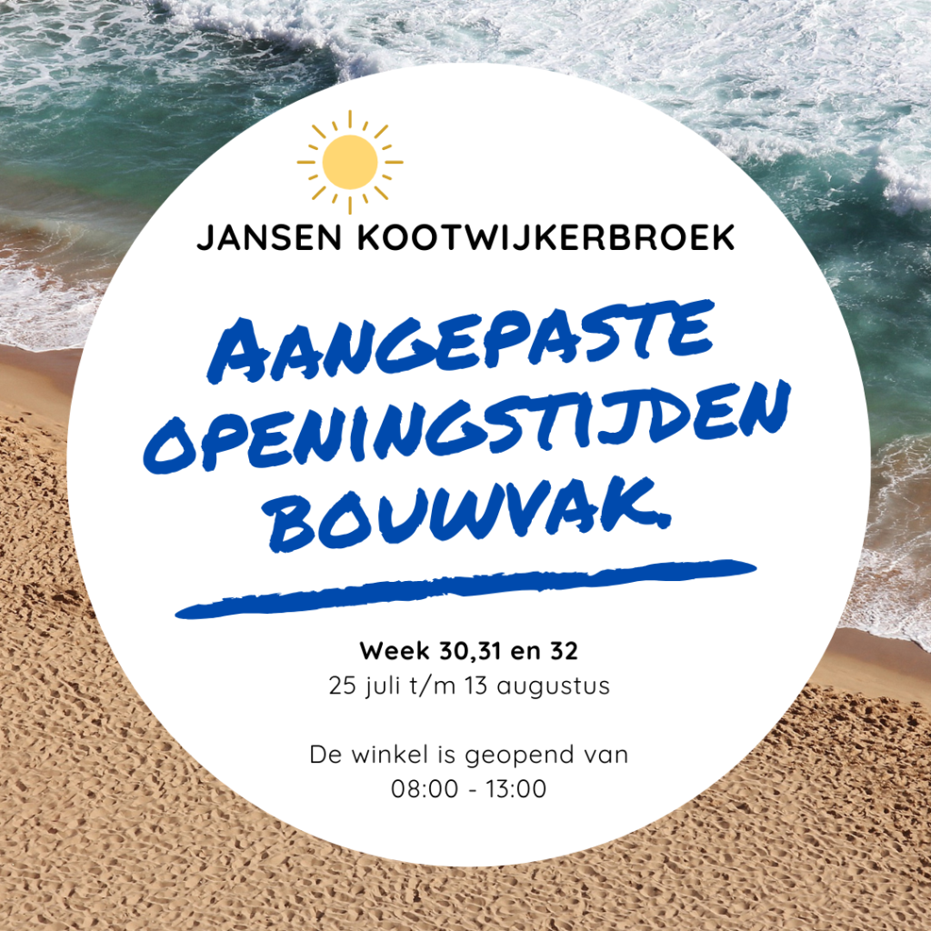 Jansen Kootwijkerbroek bouwvak openingstijden 2022